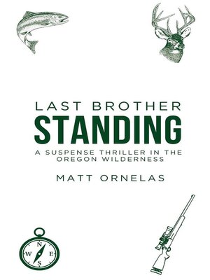 cover image of Last Brother Standing-A Suspense Thriller In the Oregon Wilderness